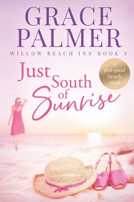 Just South of Sunrise by Grace Palmer