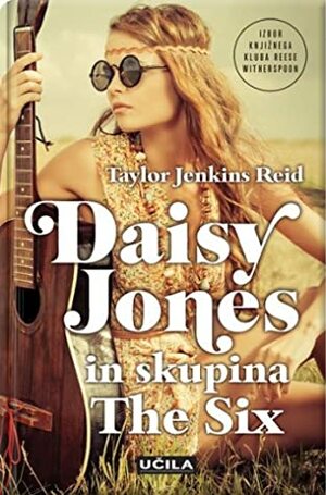 Daisy Jones in skupina The Six by Taylor Jenkins Reid