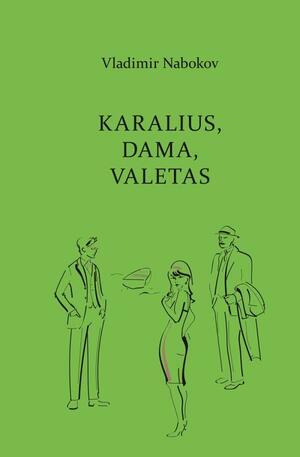 Karalius, dama, valetas by Vladimir Nabokov