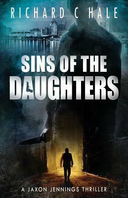 Sins of the Daughters by Richard C. Hale