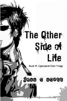 The Other Side of Life by Jess C. Scott