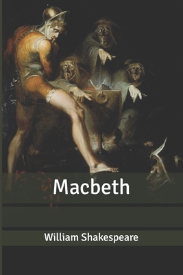 Macbeth by William Shakespeare