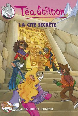 La Cite Secrete by Thea Stilton, Thea Stilton