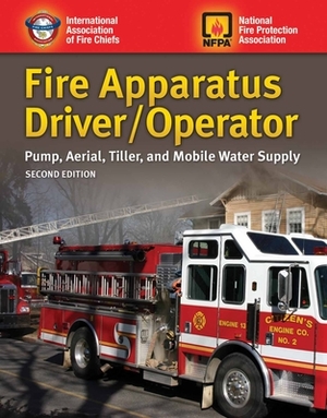 Fire Apparatus Driver/Operator: Pump, Aerial, Tiller, and Mobile Water Supply by Iafc