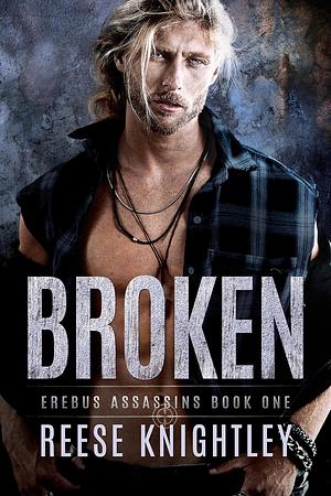 Broken  by Reese Knightley