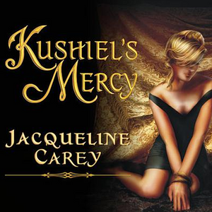 Kushiel's Mercy by Jacqueline Carey