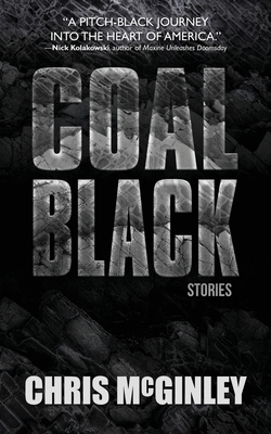 Coal Black: Stories by Chris McGinley