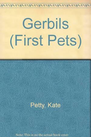 Gerbils by Kate Petty