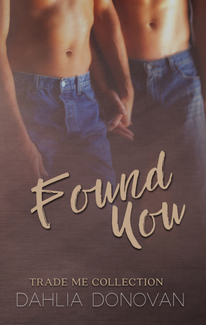 Found You by Dahlia Donovan