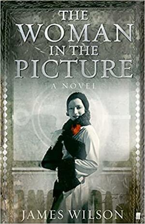 The Woman in the Picture by James Wilson