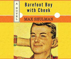 Barefoot Boy with Cheek by Max Shulman