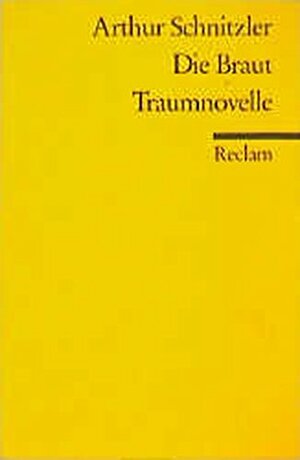 Die Braut/Traumnovelle by Arthur Schnitzler