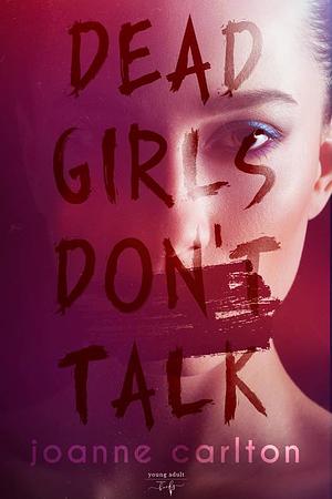 Dead Girls Don't Talk: But this One Does by Sandra J. Paul, Sandra J. Paul