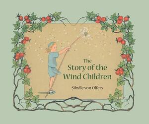 The Story of the Wind Children by Sibylle Olfers