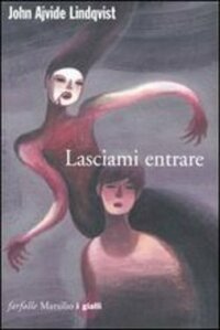 Lasciami entrare by John Ajvide Lindqvist