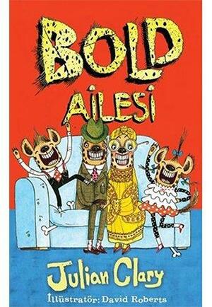 Bold Ailesi by Julian Clary, Julian Clary