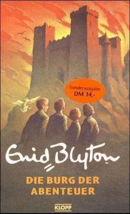 Die Burg der Abenteuer by Enid Blyton, Yvonne Hergane