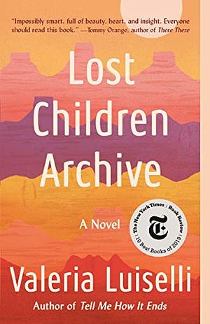 Lost Children Archive by Valeria Luiselli