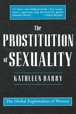 The Prostitution of Sexuality by Kathleen Barry