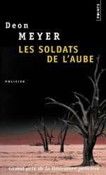 Les Soldats de l'aube by Deon Meyer, Robert Pépin