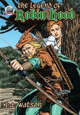 The Legend of Robin Hood by I. a. Watson
