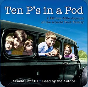 Ten P's in a Pod by Arnold Pent III