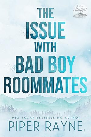 The Issue with Bad Boy Roommates by Piper Rayne