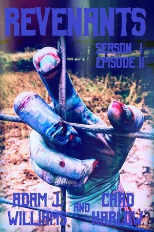 Revenants Season I, Episode II by Adam J. Williams