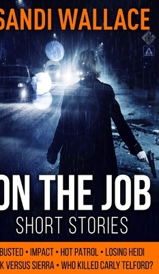 On the Job by Sandi Wallace