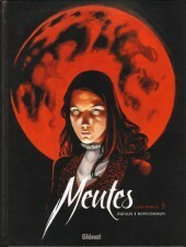 Meutes 2.Lune rouge by Olivier Boiscommun, Jean Dufaux
