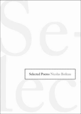 Selected Poems by Nicolas Boileau-Despréaux