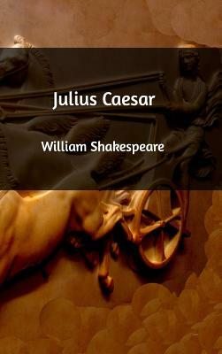 Julius Caesar by William Shakespeare