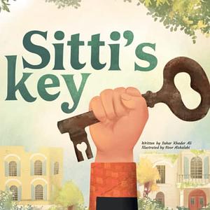 Sitti's key by Sahar Khader Ali