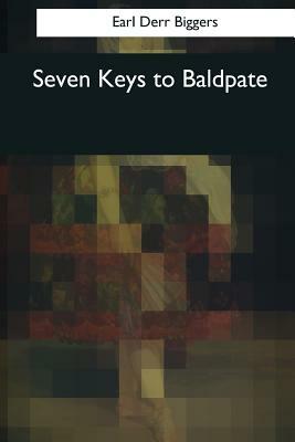 Seven Keys to Baldpate by Derr Biggers