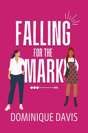 Falling For the Mark by Dominique Davis