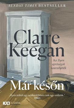 Már későn by Claire Keegan