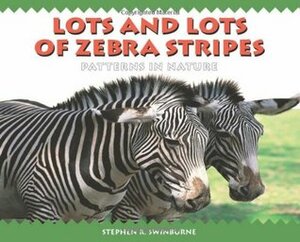 Lots and Lots of Zebra Stripes by Stephen R. Swinburne