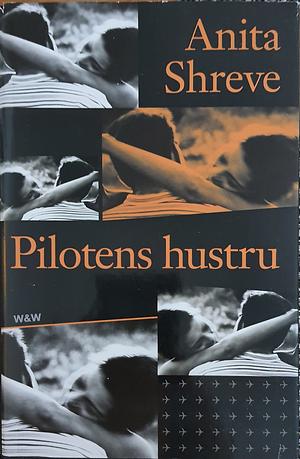 Pilotens hustru by Anita Shreve