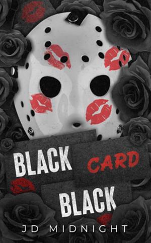 Black Card Black by J.D. Midnight