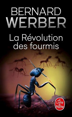 La révolution des fourmis: roman by Bernard Werber