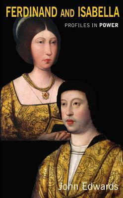 Ferdinand and Isabella by John Edwards