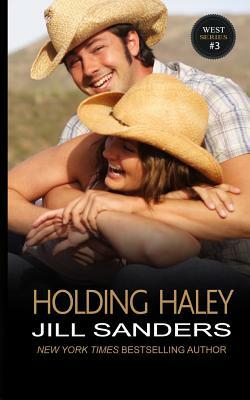 Holding Haley by Jill Sanders