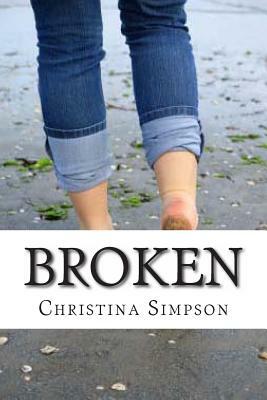 Broken by Christina M. Simpson