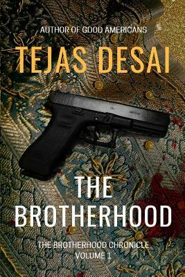 The Brotherhood by Tejas Desai