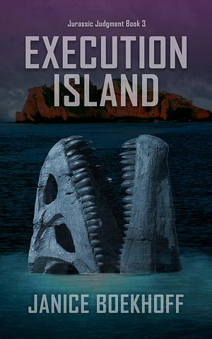 Execution Island by Janice Boekhoff