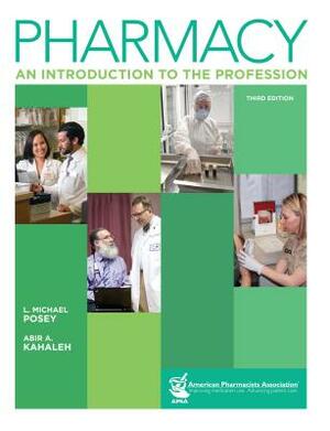 Pharmacy: An Introduction to the Profession by L. Michael Posey
