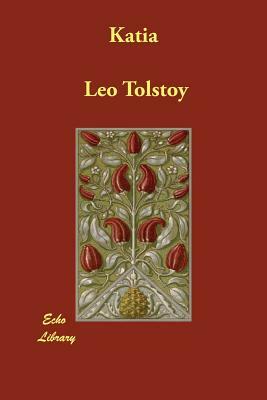 Katia by Leo Tolstoy