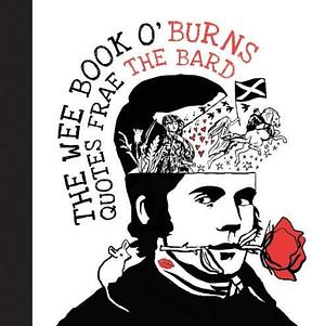 The Book O' Burns Quotes Frae the Bard by Susan Cohen