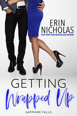 Getting Wrapped Up by Erin Nicholas