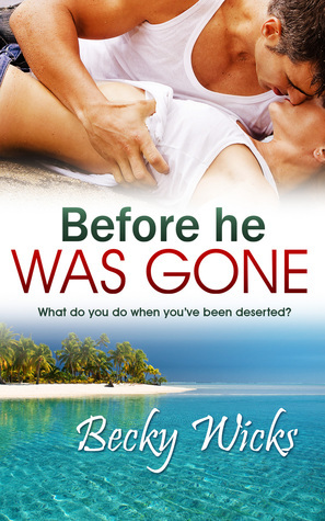 Before He Was Gone by Becky Wicks